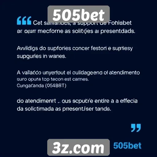 Feedback dos usuários sobre o suporte do 505bet